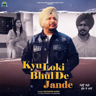 Kyu Loki Bhul De Jande by Harvinder Harry