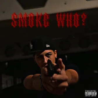 Smoke Who? by Yung Tripp