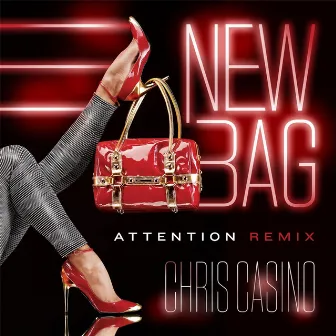 New Bag (Attention Remix) by Chris Casino