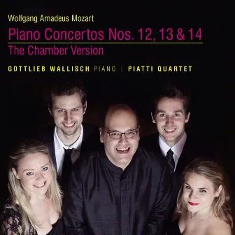 Mozart: Piano Concertos Nos. 12, 13 & 14, The Chamber Version by Piatti Quartet