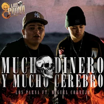 Mucho Dinero y Mucho Cerebro by Los Parna