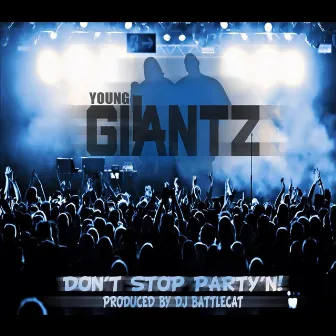 Don't Stop Party'n by Young Giantz