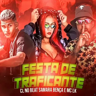 Festa de Traficante by MC LK DO RECIFE