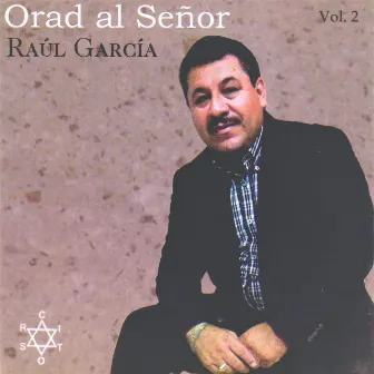 Orad Al Señor (Orad al Señor) by Raul Garcia