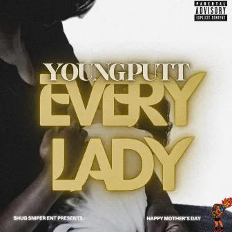 Every Lady by Young Putt