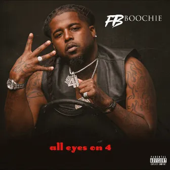 All Eyes On 4 by FB Boochie