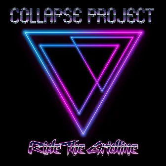 Ride the Gridline by Collapse Project