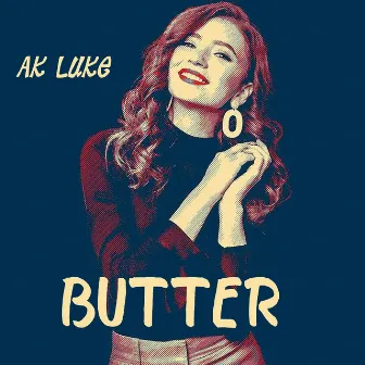 Butter by Ak Luke