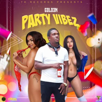 Party Vibez by Gold3n