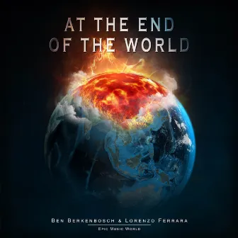 At the End of the World by Ben Berkenbosch