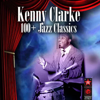 100+ Jazz Classics by Kenny Clarke