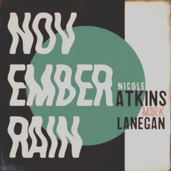 November Rain by Nicole Atkins