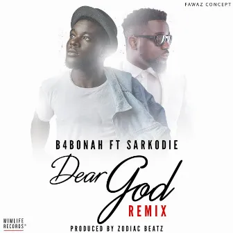 Dear God (Remix) by B4bonah