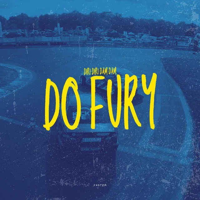 Do Fury (diri diri dam dam) - Radio Edit