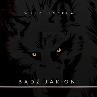 Bądź jak oni by Wuem Enceha