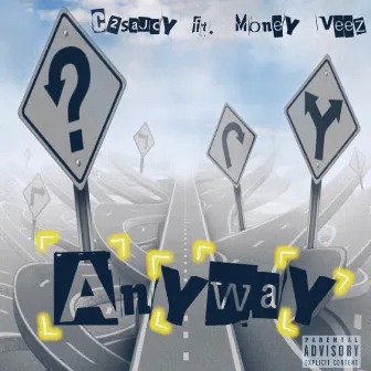 Anyway (feat. Money Veez) by c2saucy