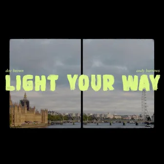 Light Your Way by Doc Brown