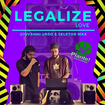 Legalize Love by Seletor Max