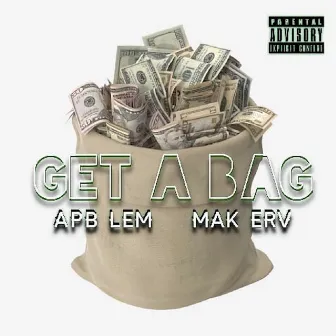 Get A Bag by Mak Erv