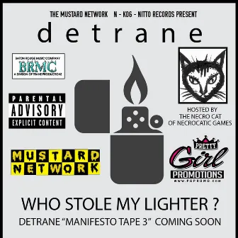 Who Stole My Lighter ? by DeTrane