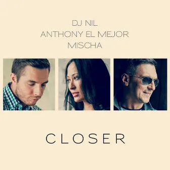 Closer by Mischa