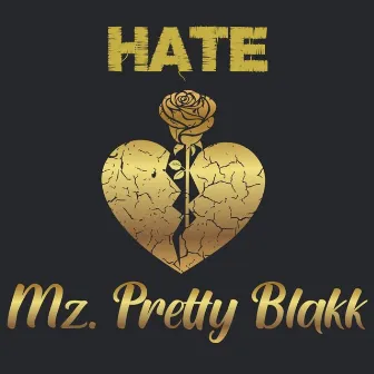 Hate by Mz. Pretty Blakk