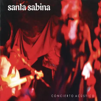 Concierto Acústico by Santa Sabina