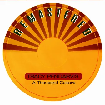 A Thousand Guitars (Remastered) by Tracy Pendarvis