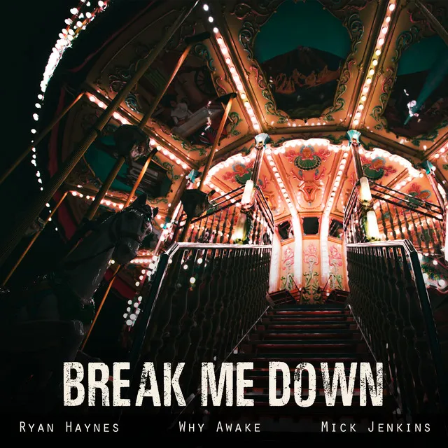 Break Me Down