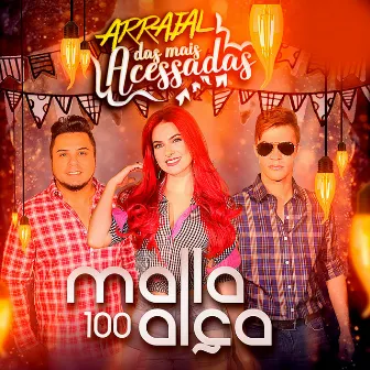 Arraial das Mais Acessadas by Malla 100 Alça