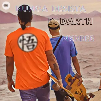 Nunca Desista by DJ Darth