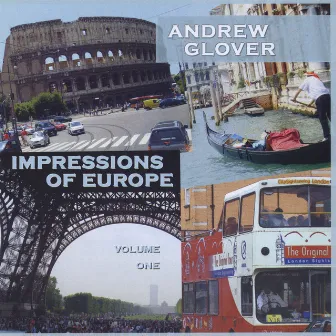 Impressions of Europe by Andrew Glover