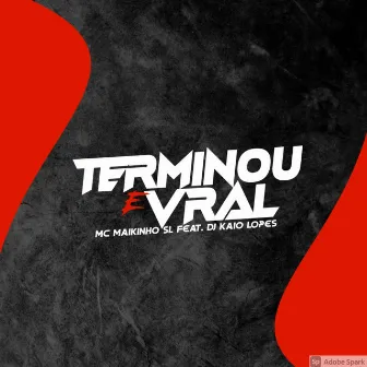 Terminou e Vrall by Mc Maikim SL