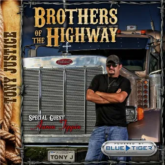 Brothers of the Highway by Tony Justice