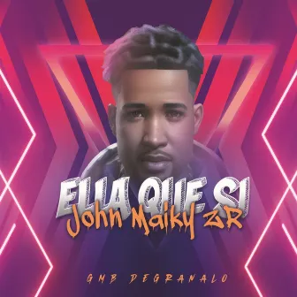 Ella Que Si by John Maiky ZR