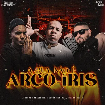 A Rua Não É Arco-Íris by Ticano Beats