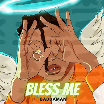 Bless Me by Baddaman