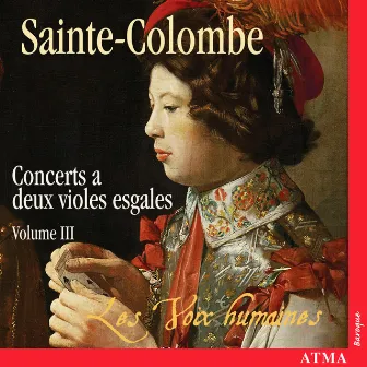 Sainte-Colombe: Concerts à 2 violes esgales (Vol. 3) by Monsieur de Sainte-Colombe