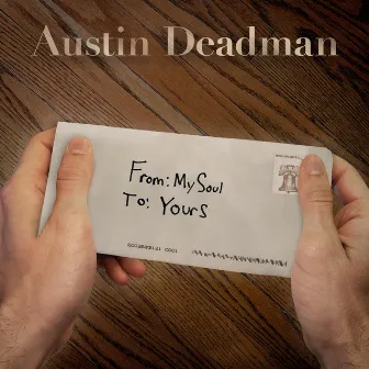 From My Soul to Yours by Austin Deadman