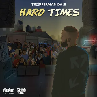 Hard Times by Trapperman Dale