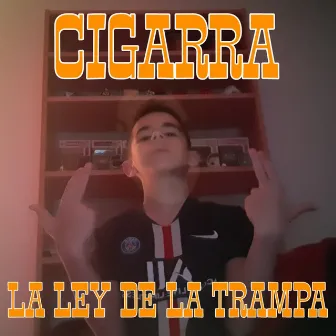 La Ley de la Trampa by Cigarra