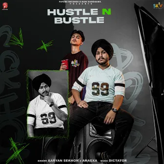 Hustle N Bustle by Aaryan Sekhon