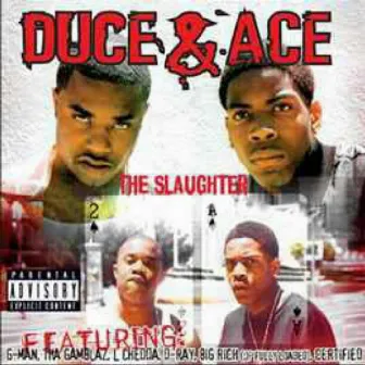 Duce & Ace The Slaughter by Critical Records Presents