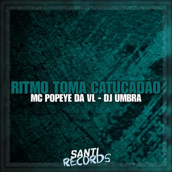 Ritmo Toma Catucadão by DJ UMBRA