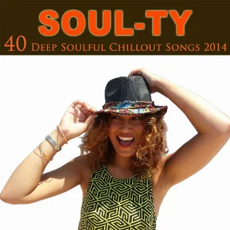 40 Deep Soulful Chillout Songs 2014 by Soul-Ty