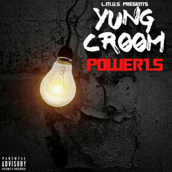 Power 1.5 by Yung Croom