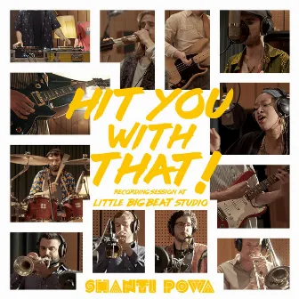 Hit You with That by Shanti Powa