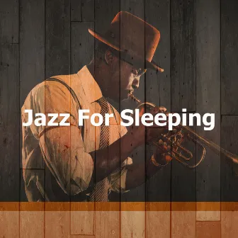 Jazz For Sleeping by Jazz For Sleeping