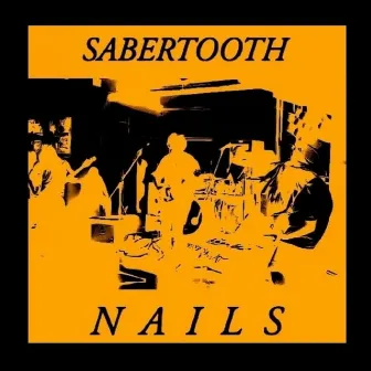 NAILS by Sabertooth