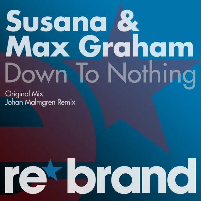 Down To Nothing - Johan Malmgren Remix